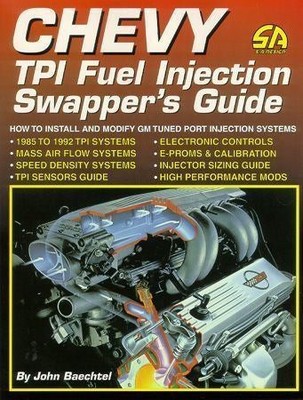 Chevy Tpi Fuel Injection Swapper'S Guide Install Modify Sensors Sizing Guide