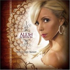 Never Say Never - Audio CD By Robinson,Alex J - VERY GOOD