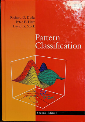 Pattern Classification by Richard O. Duda, David G. Stork and Peter E. Hart...