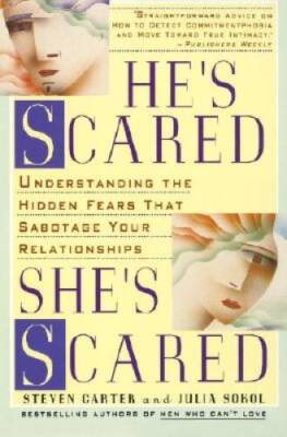He's Scared, She's Scared: Understanding the Hidden Fears That Sabotage Y - GOOD