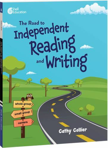 Professional Resources Ser.: Road to Independent Reading and Writing by Cathy...