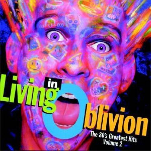 Living In Oblivion : The 80s Greatest Hits, Vol 2 - Audio CD - GOOD