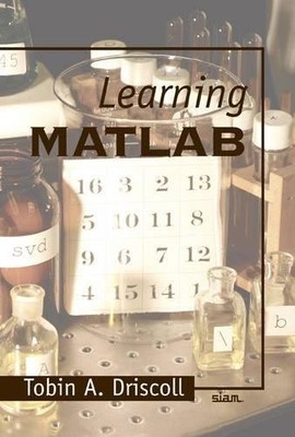 LEARNING MATLAB By Tobin A. Driscoll **Mint Condition**