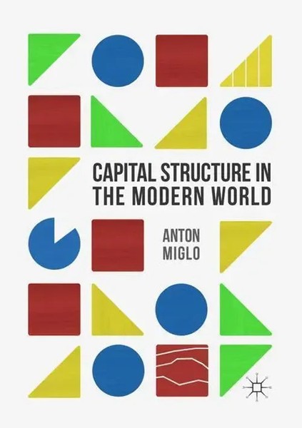 Capital Structure In The Modern World Anton Miglo Taschenbuch Xx Englisch 2018-image