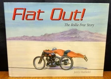 FLAT OUT! THE ROLLIE FREE STORY By Jerry Hatfield