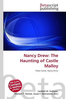 Nancy Drew: The Haunting of Castle Malloy Video Game, Nancy Drew Surhone (u. a.)