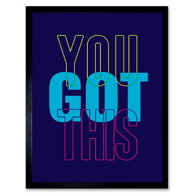 Positivity You Got This gerahmter Wandkunstdruck 9 x 7