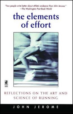 The Elements of Effort: Reflections on the Art and Scienc - VERY GOOD