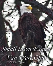Small town Eagles: Van Wert Ohio by Michael A. Taylor (English) Paperback Book