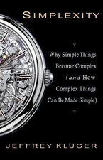 Simplexity: Why Simple Things Become Complex (and How Complex Things Can Be...