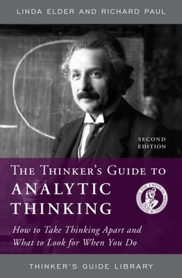 The Thinkers Guide to Analytic Thinking by Linda Elder PAPERBACK 9780944583197