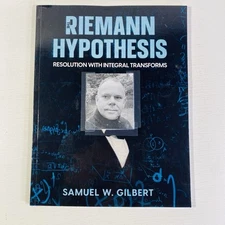 The Riemann Hypothesis by Samuel W. Gilbert 2023 Trade Paperback