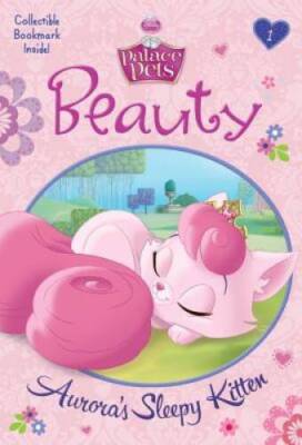Beauty: Aurora's Sleepy Kitten (Disney Princess: Palace Pets) (A St - ACCEPTABLE