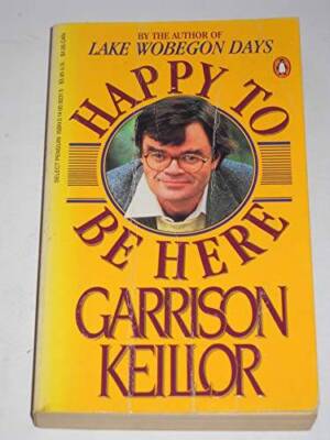 Happy to Be Here - Mass Market Paperback By Keillor, Garrison - ACCEPTABLE