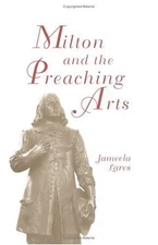 Milton and the Preaching Arts By Lares, Jameela Jameela Lares,
