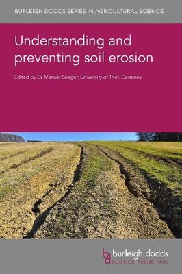 Dr Manuel Seeger Understanding and Preventing Soil Erosion (Hardback)