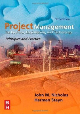 Project Management for Business, Engineering, and Technology: Pr
