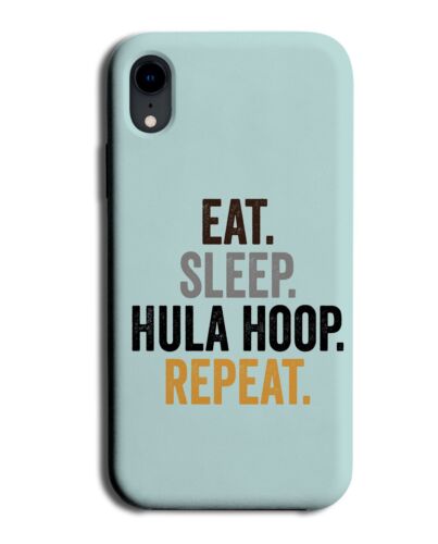 Funny Hula Hoop Phone Case Cover Hulas Girl Hooping Eat Sleep Repeat Ring P298 - 第 1/1 張圖片