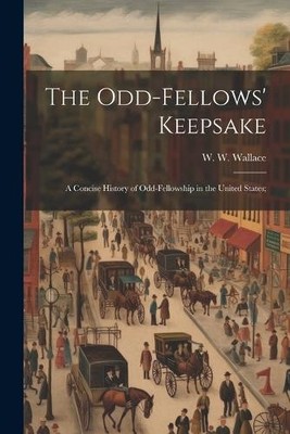 The Odd-fellows' Keepsake (Taschenbuch)