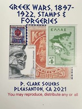 Greece - Greek Wars, 1897-1922, Stamps & Forgeries, by P. Clark Souers