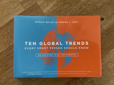 Ten Global Trends : Every Smart Person Should Know and Many Others You Will Find