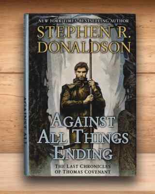 Stephen R Donaldson - Against All Things Ending (Thomas Covenant 3) - HC DJ BCE