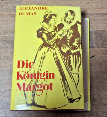 Alexandre Dumas DIE KÖINIGIN MARGOT Roman