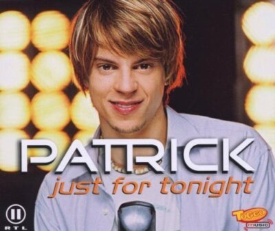 Patrick Just for tonight (2006)  [Maxi-CD]