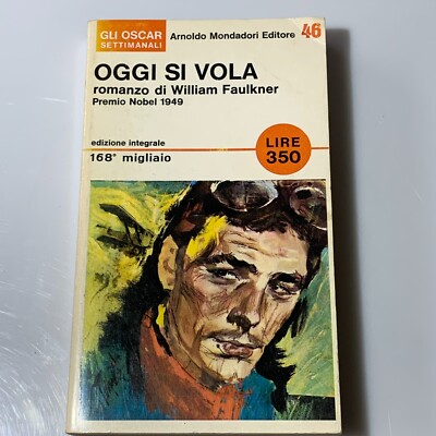 Oggi si vola romanzo di William Faulkner. Oscar Mondadori