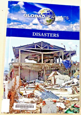 Global Viewpoints : Disasters Gale Cengage Learning 2014 HC