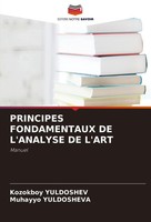 Kozokboy Yuldoshev (U. A.) | Principes Fondamentaux De L'analyse De L'art | Buch