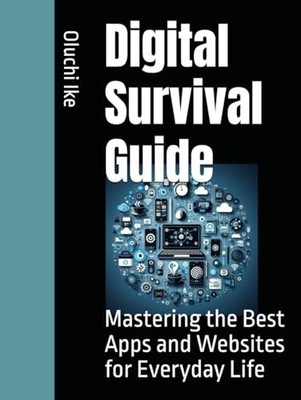 Digital Survival Guide by Oluchi Ike