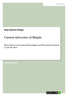 Current Advocates of Illegals (Buch)