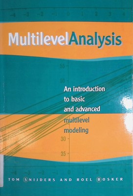 Multilevel Analysis: An Introduction to Basic and Advanced Multilevel Modeling S