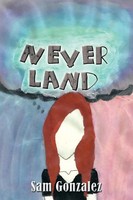 Sam Gonzalez | Never Land | Taschenbuch | Englisch (2013) | Xlibris