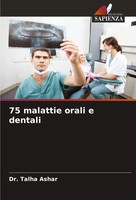 Talha Ashar | 75 Malattie Orali E Dentali | Taschenbuch | Italienisch (2024)