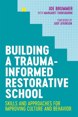#ad Building a Trauma Informed Restorative School: Skills and Approaches for Imp... $13.60