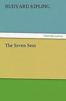 The Seven Seas (TREDITION CLASSICS) von Kipling, Ru... | Buch | Zustand sehr gut - Bild 1 von 1