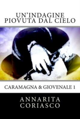 Un'indagine Piovuta Dal Cielo: Caramagna & Giovenale