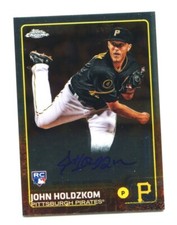 2015 Topps Chrome John Holdzkom Auto Rookie Card #AR-JH Pittsburgh Pirates