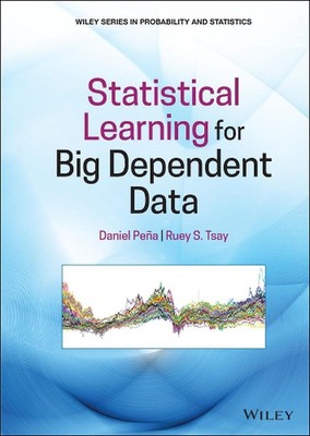 Statistical Learning for Big Dependent Data: Analysis of Big Dependent Data by D