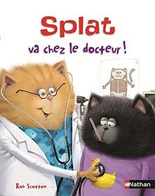 Splat le chat. Vol. 15. Splat va chez le docteur ! ... | Buch | Zustand sehr gut