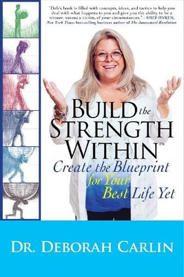 Deborah Carlin Build the Strength Within (Paperback)