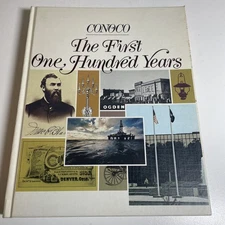 GAS & OIL - BOOK - "CONOCO - The First One Hundred Years" First Printing 1975
