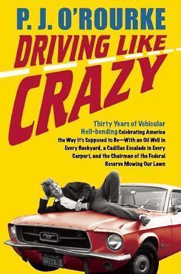 Driving Like Crazy: Thirty Years of Vehicular Hell-bending, Celebrating...