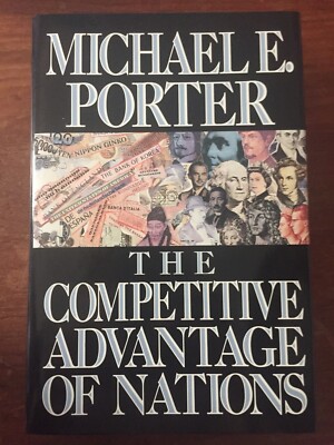 The Competitive Advantage of Nations by Michael E. Porter (1990, Hardcover)