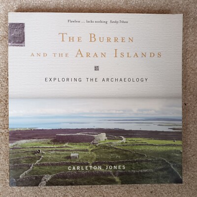 The Burren and the Aran Islands, Exploring the Archaeology, Jones, Used, VG
