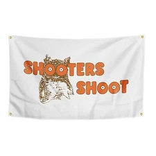 Shooters Shoot Flag College Flags 3×5 Feet Funny Poster Banner