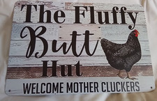 Chicken Sign THE FLUFFY BUTT HUT   BRAND NEW  