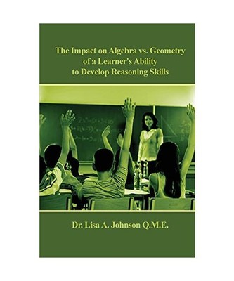 The Impact on Algebra vs. Geometry of a Learner's Ability to Develop Reasoning S